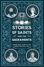 Stories of Saints and the Sacraments